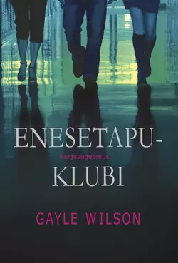 Enesetapuklubi, Gayle Wilson