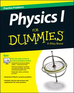 Physics I Practice Problems For Dummies (+ Free Online Practice) Consumer Dummies