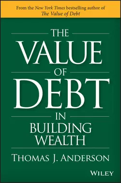 The Value of Debt in Building Wealth Thomas J. Anderson