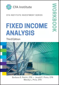 Fixed Income Analysis Workbook, Barbara S. Petitt