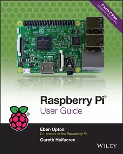 Raspberry Pi User Guide Eben Upton и Gareth Halfacree