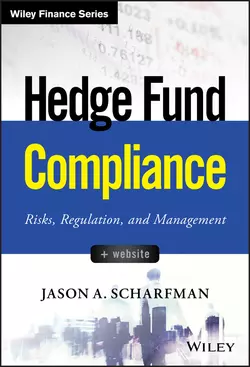 Hedge Fund Compliance, Jason А. Scharfman