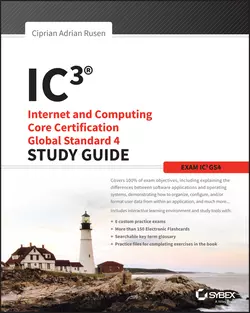 IC3: Internet and Computing Core Certification Global Standard 4 Study Guide Ciprian Adrian Rusen