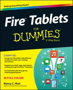 Fire Tablets For Dummies, Nancy C. Muir