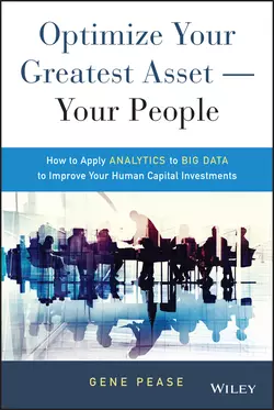 Optimize Your Greatest Asset – Your People, Gene Pease