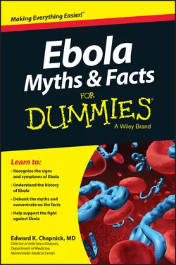 Ebola Myths and Facts For Dummies, Edward K. Chapnick