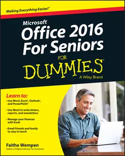 Office 2016 For Seniors For Dummies, Faithe Wempen