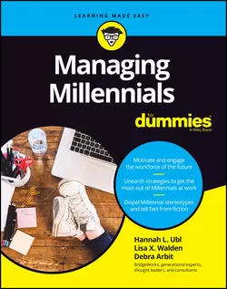 Managing Millennials For Dummies Debra Arbit и Hannah L. Ubl