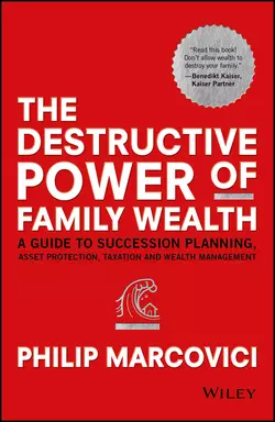 The Destructive Power of Family Wealth, Philip Marcovici