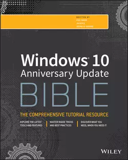 Windows 10 Anniversary Update Bible Jeffrey R. Shapiro и Jim Boyce