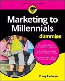 Marketing to Millennials For Dummies, Corey Padveen