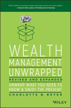 Wealth Management Unwrapped, Revised and Expanded, Charlotte B. Beyer