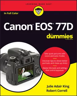 Canon EOS 77D For Dummies, Julie Adair King