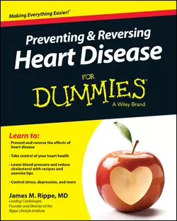 Preventing and Reversing Heart Disease For Dummies, James M. Rippe