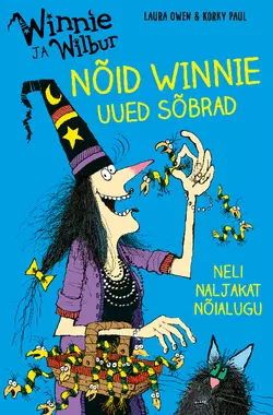 Winnie ja Wilbur. Nõid Winnie uued sõbrad, Laura Owen