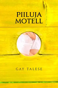 Piiluja motell, Gay Talese