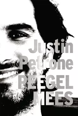 Peegelmees, Justin Petrone