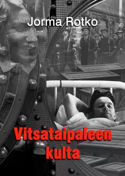 Vitsataipaleen kulta, Jorma Rotko