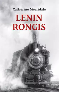 Lenin rongis, Catherine Merridale