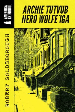 Archie tutvub Nero Wolfe′iga, Robert Goldsborough