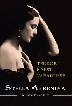 Terrori käest vabadusse, Stella Arbenina