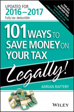 101 Ways To Save Money On Your Tax - Legally 2016-2017, Adrian Raftery