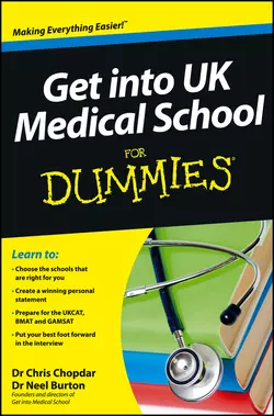 Get into UK Medical School For Dummies, Neel Burton