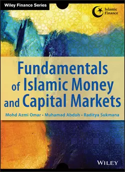 Fundamentals of Islamic Money and Capital Markets Azmi Omar и Muhamad Abduh