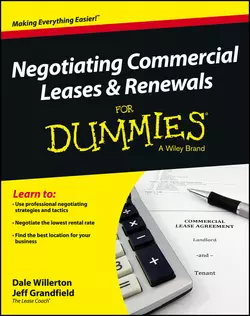 Negotiating Commercial Leases & Renewals For Dummies Dale Willerton и Jeff Grandfield