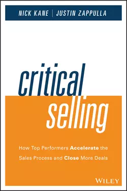 Critical Selling. How Top Performers Accelerate the Sales Process and Close More Deals, Nick Kane