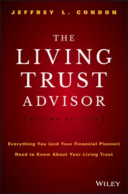 The Living Trust Advisor. Everything You (and Your Financial Planner) Need to Know about Your Living Trust, Jeffrey Condon