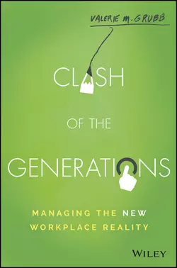 Clash of the Generations. Managing the New Workplace Reality, Valerie Grubb