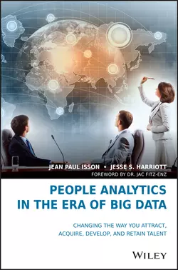 People Analytics in the Era of Big Data. Changing the Way You Attract, Acquire, Develop, and Retain Talent, Jac Fitz-enz