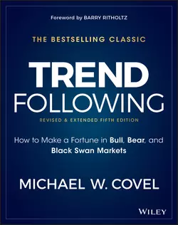 Trend Following. How to Make a Fortune in Bull  Bear  and Black Swan Markets Barry Ritholtz и Michael Covel