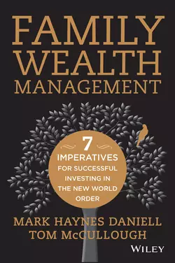 Family Wealth Management. Seven Imperatives for Successful Investing in the New World Order, Tom McCullough