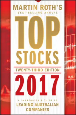 Top Stocks 2017. A Sharebuyer′s Guide to Leading Australian Companies Martin Roth