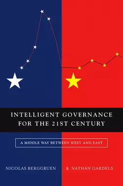 Intelligent Governance for the 21st Century. A Middle Way between West and East, Nicolas Berggruen