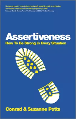 Assertiveness. How To Be Strong In Every Situation, Suzanne Potts