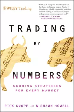 Trading by Numbers. Scoring Strategies for Every Market, Rick Swope