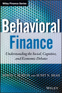 Behavioral Finance. Understanding the Social, Cognitive, and Economic Debates, Edwin Burton