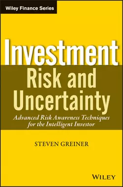 Investment Risk and Uncertainty. Advanced Risk Awareness Techniques for the Intelligent Investor, Steven Greiner