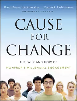 Cause for Change. The Why and How of Nonprofit Millennial Engagement, Derrick Feldmann