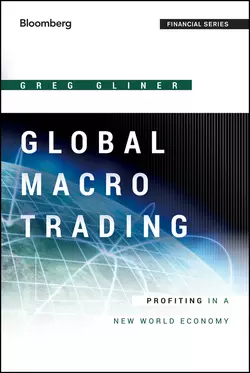 Global Macro Trading. Profiting in a New World Economy, Greg Gliner