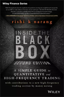 Inside the Black Box. A Simple Guide to Quantitative and High Frequency Trading, Rishi Narang