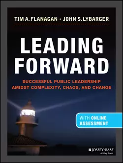 Leading Forward. Successful Public Leadership Amidst Complexity, Chaos and Change (with Professional Content), John Lybarger