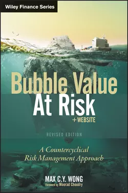 Bubble Value at Risk. A Countercyclical Risk Management Approach, Max Wong