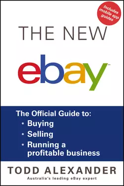 The New ebay. The Official Guide to Buying, Selling, Running a Profitable Business, Todd Alexander