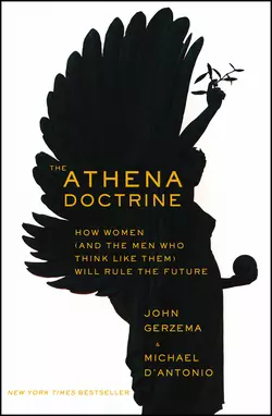 The Athena Doctrine. How Women (and the Men Who Think Like Them) Will Rule the Future, John Gerzema