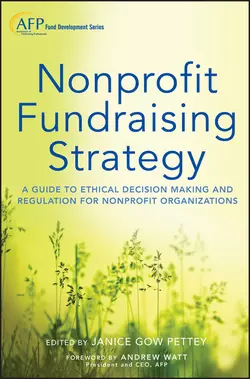 Nonprofit Fundraising Strategy. A Guide to Ethical Decision Making and Regulation for Nonprofit Organizations, Janice Pettey