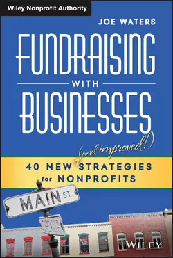 Fundraising with Businesses. 40 New (and Improved!) Strategies for Nonprofits Joe Waters